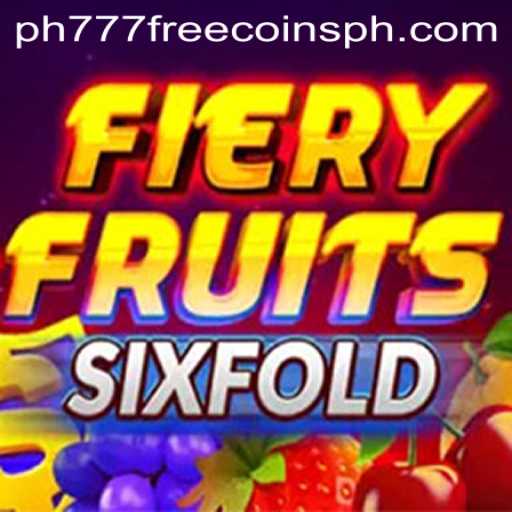 Exploring the Thrills of FieryFruitsSixFold and the Appeal of PH777 Free Coins