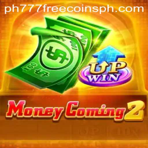 Exploring MoneyComing2: A Comprehensive Guide to Earning Ph777 Free Coins