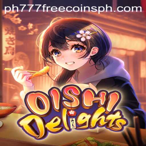 OishiDelights: Unveiling the Flavorful World of PH777 Free Coins