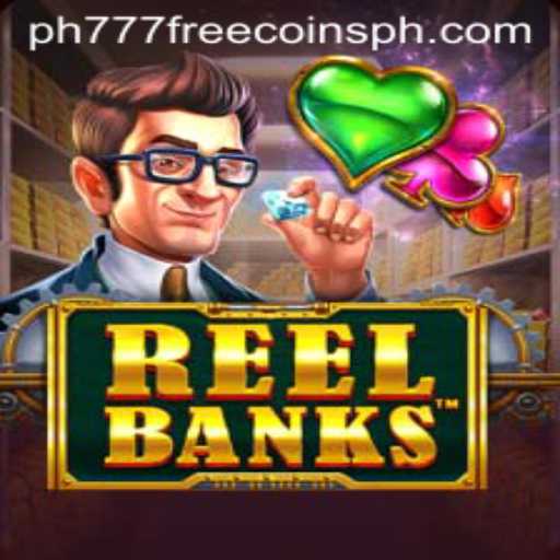 Exploring ReelBanks: A Comprehensive Guide to the Game and the Allure of PH777 Free Coins