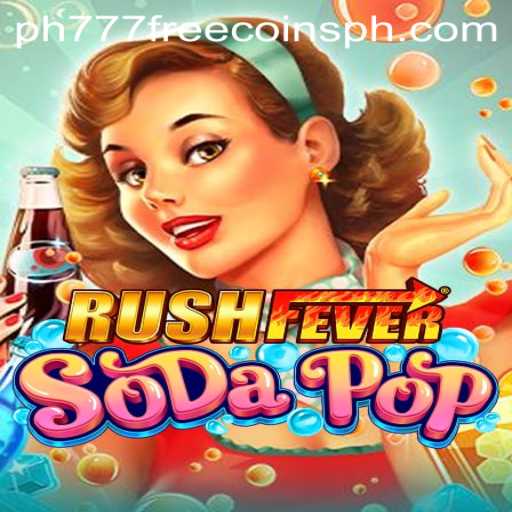 Dive into the World of RushFeverSodaPop: Unleash the Fun with PH777 Free Coins